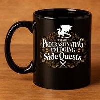 I'm Not Procrastinating I'm Doing Side Quest RPG 11oz C Handle Ceramic Mug