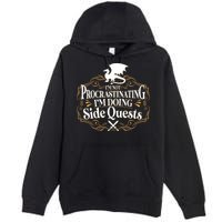 I'm Not Procrastinating I'm Doing Side Quest RPG Premium Pullover Hoodie