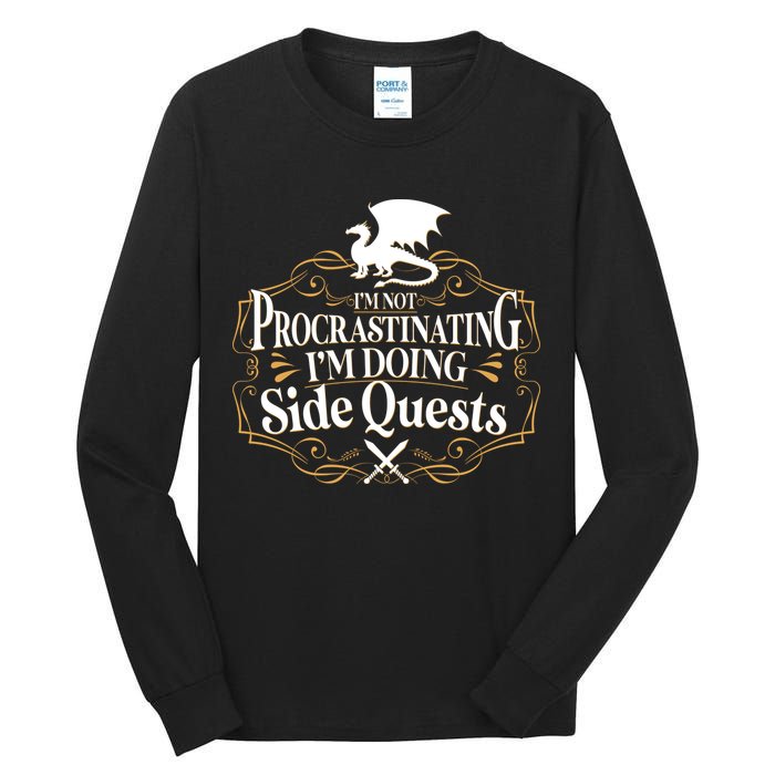 I'm Not Procrastinating I'm Doing Side Quest RPG Tall Long Sleeve T-Shirt