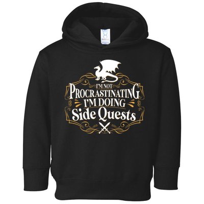 I'm Not Procrastinating I'm Doing Side Quest RPG Toddler Hoodie