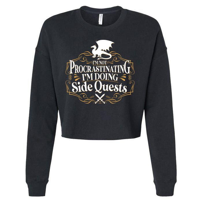 I'm Not Procrastinating I'm Doing Side Quest RPG Cropped Pullover Crew