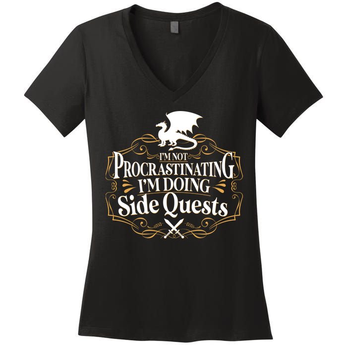 I'm Not Procrastinating I'm Doing Side Quest RPG Women's V-Neck T-Shirt