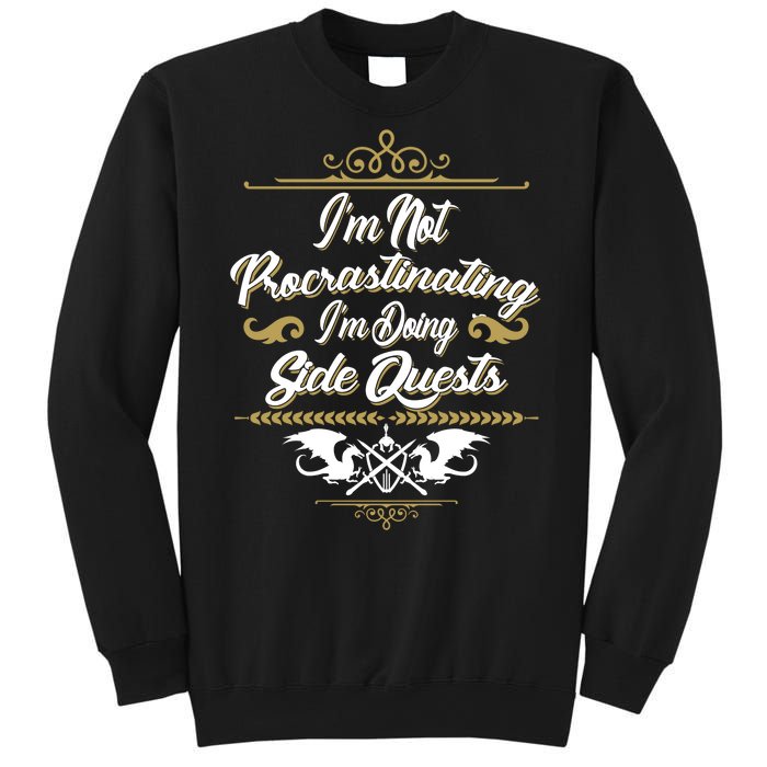 I'm Not Procrastinating I'm Doing Side Quests Sweatshirt