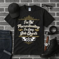 I'm Not Procrastinating I'm Doing Side Quests Tall T-Shirt