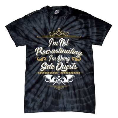 I'm Not Procrastinating I'm Doing Side Quests Tie-Dye T-Shirt