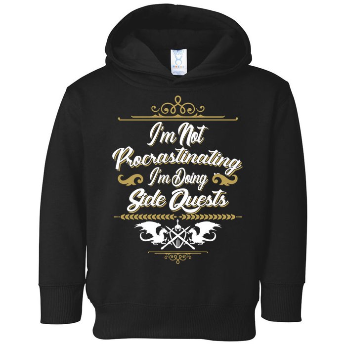 I'm Not Procrastinating I'm Doing Side Quests Toddler Hoodie