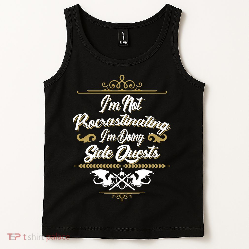 I'm Not Procrastinating I'm Doing Side Quests Tank Top