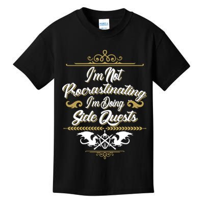 I'm Not Procrastinating I'm Doing Side Quests Kids T-Shirt