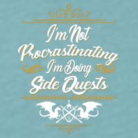 I'm Not Procrastinating I'm Doing Side Quests Sueded Cloud Jersey T-Shirt