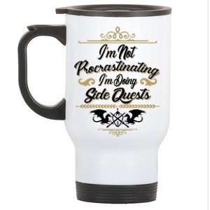 I'm Not Procrastinating I'm Doing Side Quests Stainless Steel Travel Mug