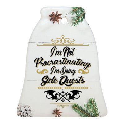 I'm Not Procrastinating I'm Doing Side Quests Ceramic Bell Ornament