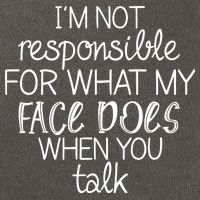 I'm Not Responsible For What My Face Does When You Talk Cotton Canvas Backpack