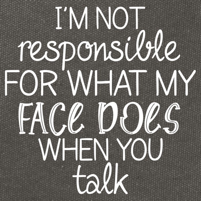 I'm Not Responsible For What My Face Does When You Talk Cotton Canvas Backpack