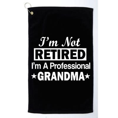 I'm Not Retired I'm A Professional Grandma Golf Towel