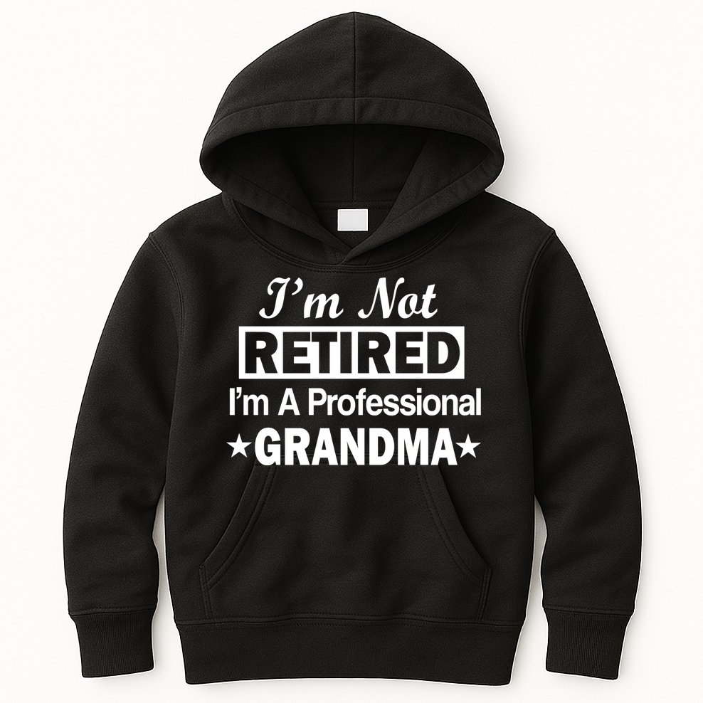 I'm Not Retired I'm A Professional Grandma Kids Hoodie