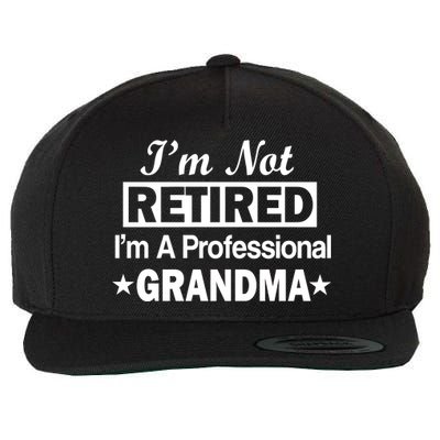 I'm Not Retired I'm A Professional Grandma Wool Snapback Cap