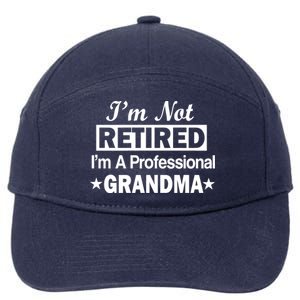 I'm Not Retired I'm A Professional Grandma 7-Panel Snapback Hat