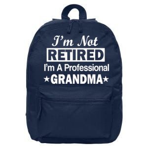 I'm Not Retired I'm A Professional Grandma 16 in Basic Backpack