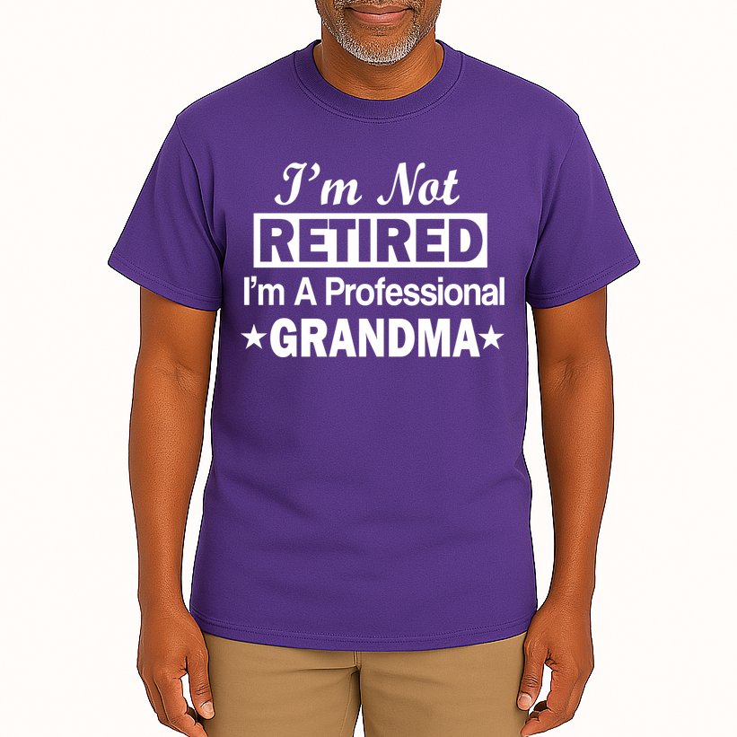 I'm Not Retired I'm A Professional Grandma Tall T-Shirt