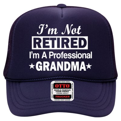 I'm Not Retired I'm A Professional Grandma Trucker Hat