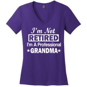 I'm Not Retired I'm A Professional Grandma Women's V-Neck T-Shirt