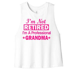 I'm Not Retired I'm A Professional Grandma Women's Racerback Cropped Tank