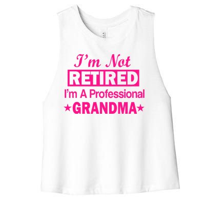 I'm Not Retired I'm A Professional Grandma Women's Racerback Cropped Tank