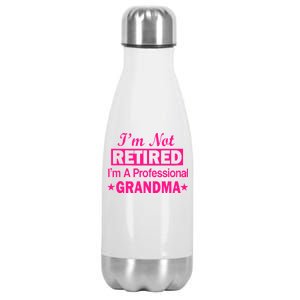 I'm Not Retired I'm A Professional Grandma Stainless Steel Insulated Water Bottle