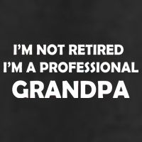 I'm Not Retired I'm A Professional Grandpa Hat