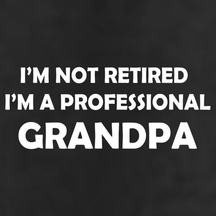 I'm Not Retired I'm A Professional Grandpa Hat