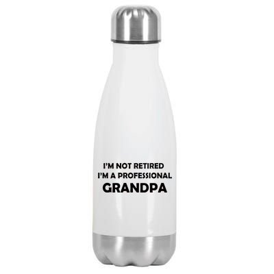 I'm Not Retired I'm A Professional Grandpa Stainless Steel Insulated Water Bottle