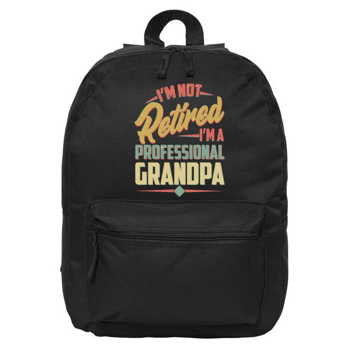 I'm Not Retired I'm A Professional Grandpa Vintage 16 in Basic Backpack