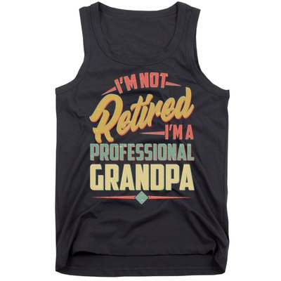 I'm Not Retired I'm A Professional Grandpa Vintage Tank Top