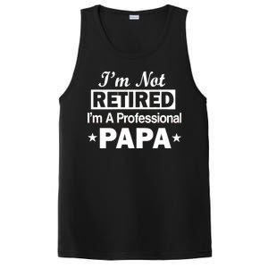 I'm Not Retired I'm A Professional Papa PosiCharge Competitor Tank