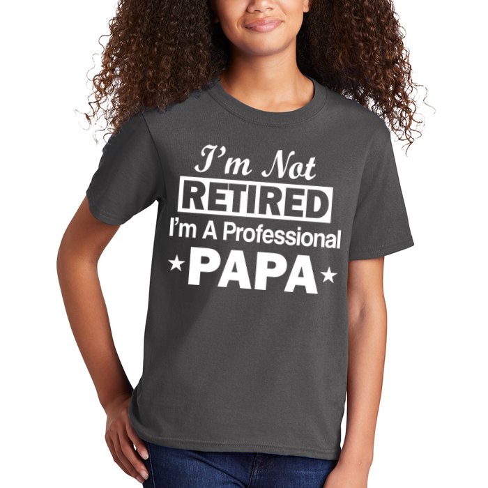 I'm Not Retired I'm A Professional Papa Kids T-Shirt