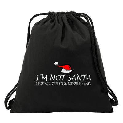 I'm Not Santa, But You Can Sit On My Lap Drawstring Bag