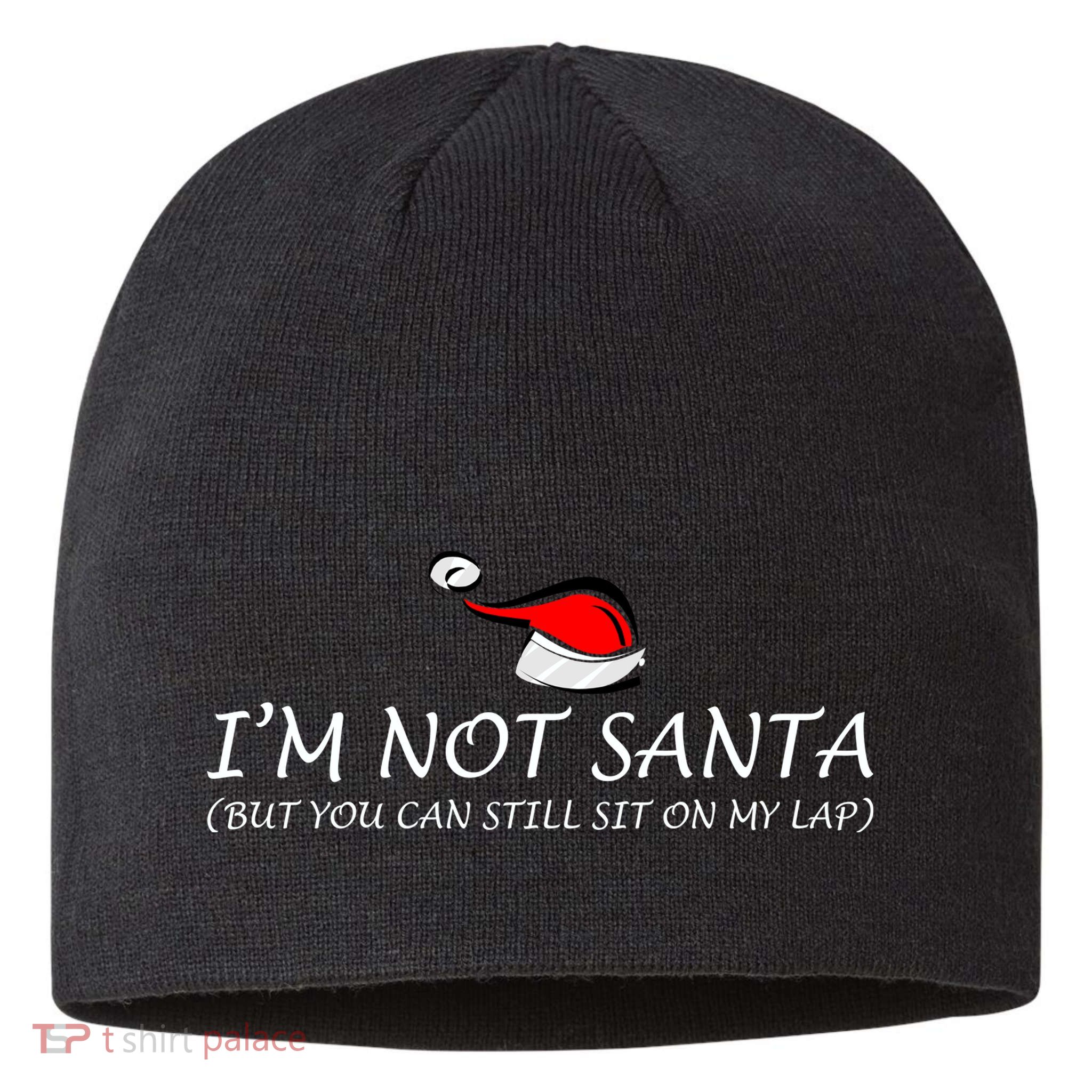 I'm Not Santa, But You Can Sit On My Lap Sustainable Beanie