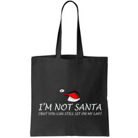 I'm Not Santa, But You Can Sit On My Lap Bag
