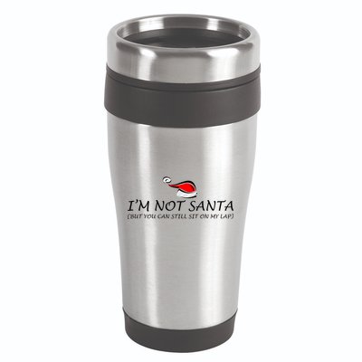 I'm Not Santa, But You Can Sit On My Lap 16oz Travel Tumbler