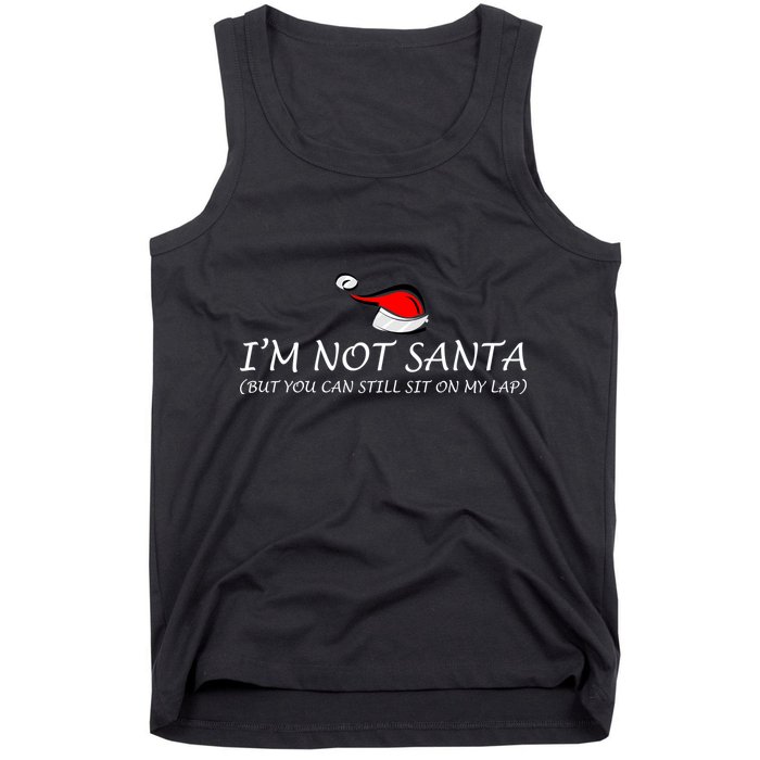 I'm Not Santa, But You Can Sit On My Lap Tank Top