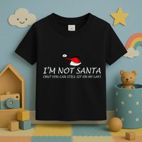 I'm Not Santa, But You Can Sit On My Lap Toddler T-Shirt