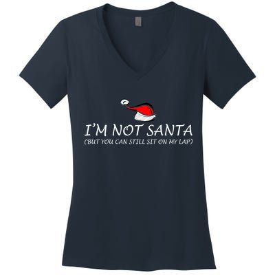 I'm Not Santa, But You Can Sit On My Lap Women's V-Neck T-Shirt