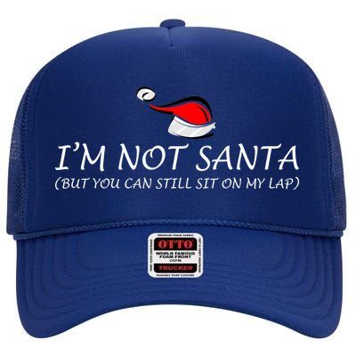 I'm Not Santa, But You Can Sit On My Lap High Crown Mesh Back Trucker Hat