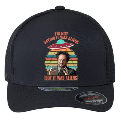 I'm Not Saying It Was Aliens But It Was Aliens Flexfit Unipanel Trucker Cap