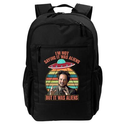 I'm Not Saying It Was Aliens But It Was Aliens Daily Commute Backpack