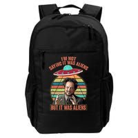 I'm Not Saying It Was Aliens But It Was Aliens Backpack