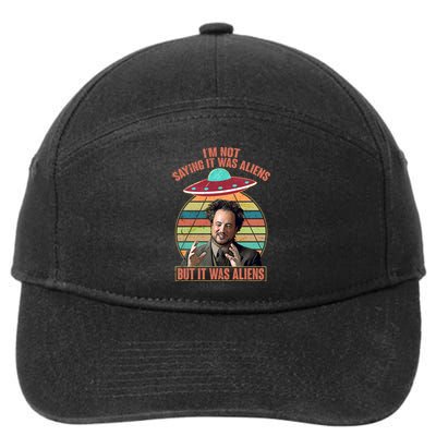 I'm Not Saying It Was Aliens But It Was Aliens 7-Panel Snapback Hat