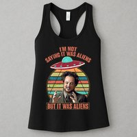 I'm Not Saying It Was Aliens But It Was Aliens Womens Tank Top