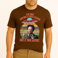 I'm Not Saying It Was Aliens But It Was Aliens Performance Shirt