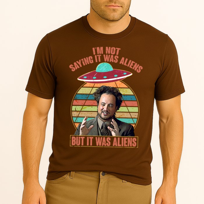 I'm Not Saying It Was Aliens But It Was Aliens Performance Shirt
